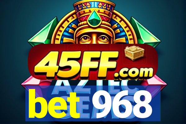 bet 968